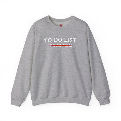To Do List Crewneck Sweatshirt The Devil's Pickle