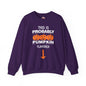 This is Probably Pumpkin Flavored Crewneck Sweatshirt The Devil's Pickle