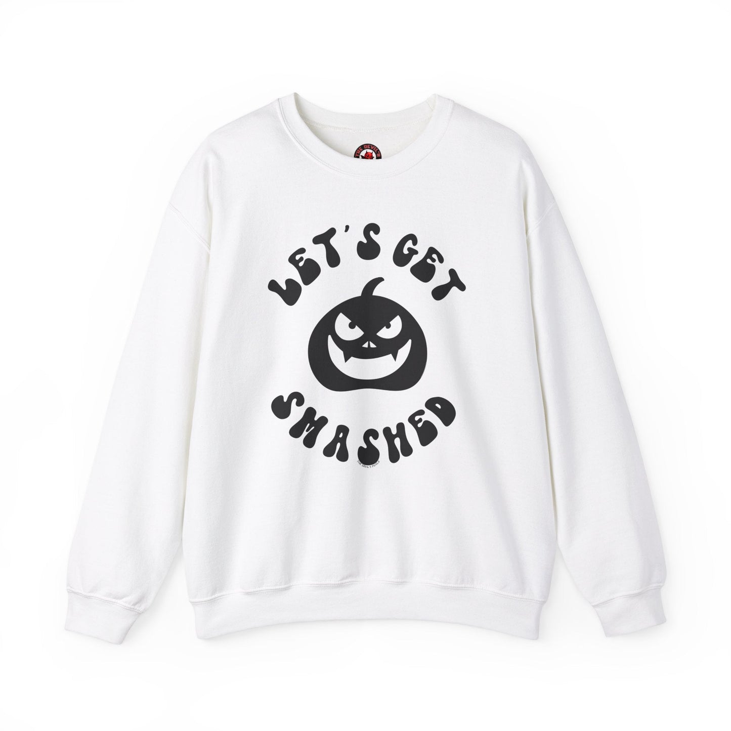 Let's Get Smashed Crewneck Sweatshirt The Devil's Pickle