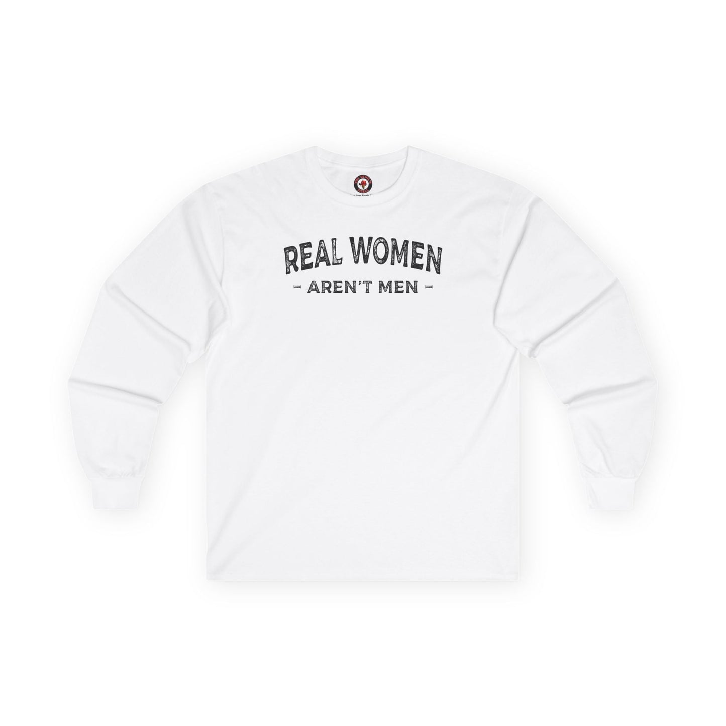 Real Women Aren't Men Long Sleeve Tee The Devil's Pickle