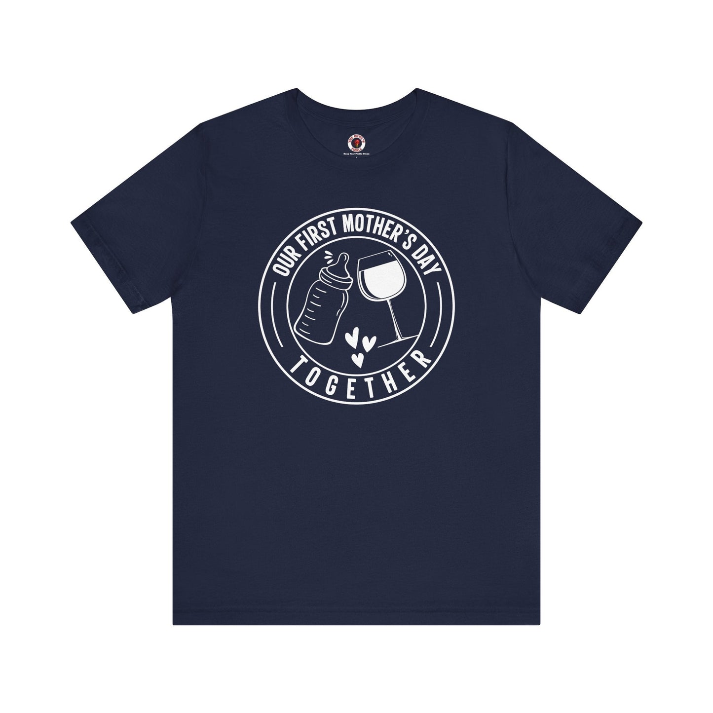 Our First Mothers Day Together T-Shirt The Devil's Pickle