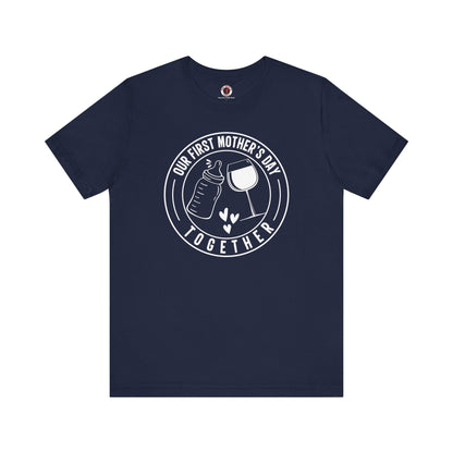 Our First Mothers Day Together T-Shirt The Devil's Pickle