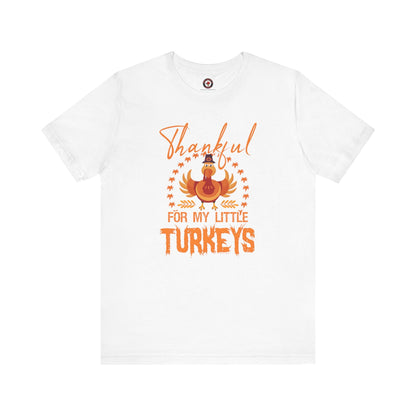 Thankful For My Little Turkeys T-Shirt