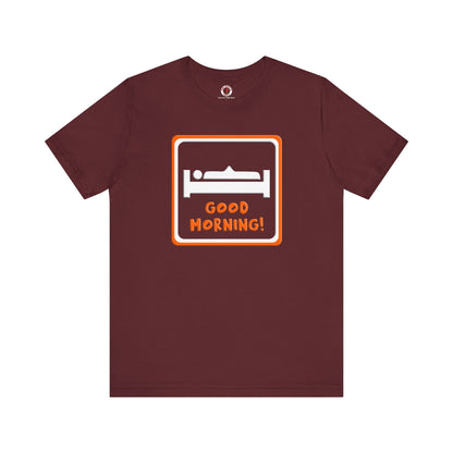 Good Morning T-Shirt The Devil's Pickle
