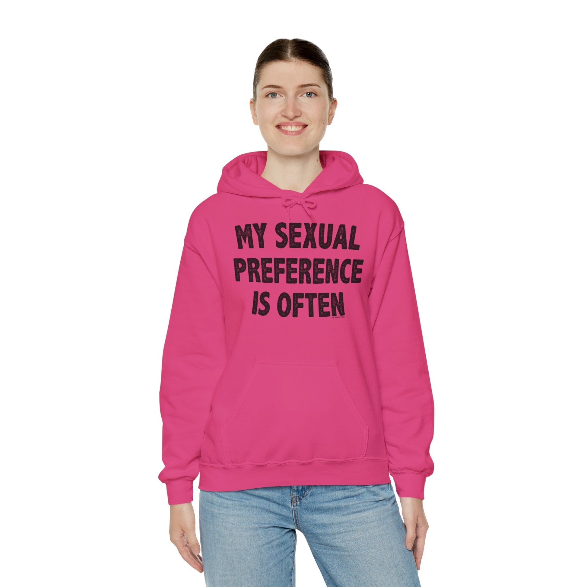 My Sexual Preference Is Often Hooded Sweatshirt The Devil's Pickle