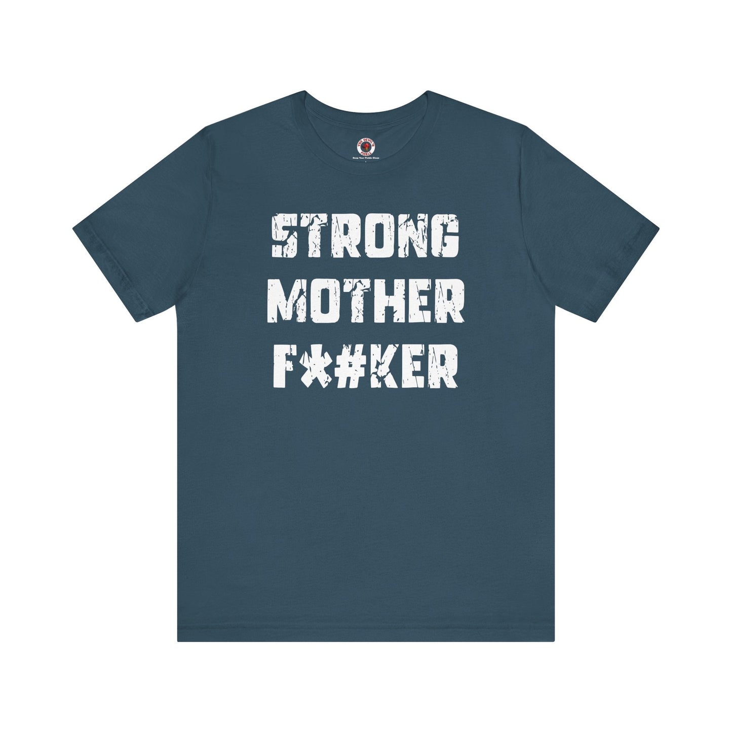 Strong Mother F*#ker T-Shirt The Devil's Pickle