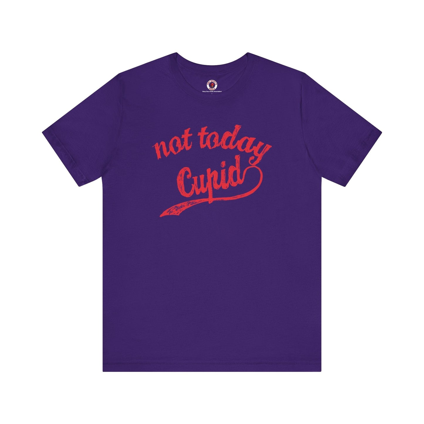 Not Today Cupid T-Shirt The Devil's Pickle