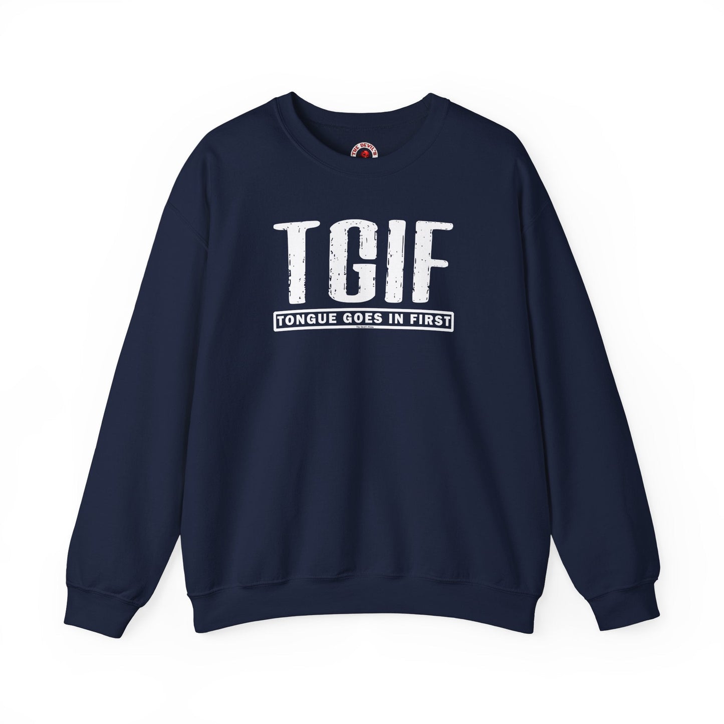 TGIF Crewneck Sweatshirt The Devil's Pickle