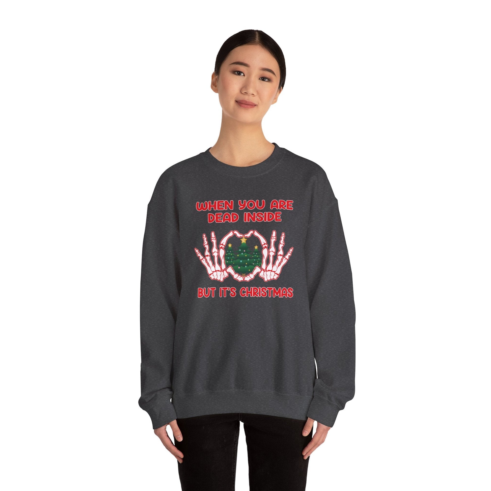 When You Are Dead Inside But It's Christmas Crewneck Sweatshirt The Devil's Pickle