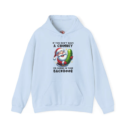If You Don't Have A Chimney Hooded Sweatshirt The Devil's Pickle