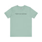 I Don't Even Work Here T-Shirt The Devil's Pickle