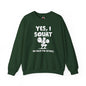 Yes, I Squat Crewneck Sweatshirt The Devil's Pickle
