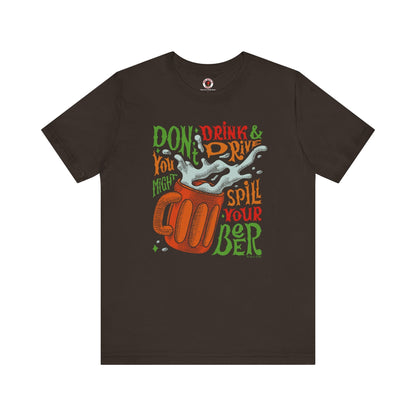 Don't Drink and Drive T-Shirt The Devil's Pickle