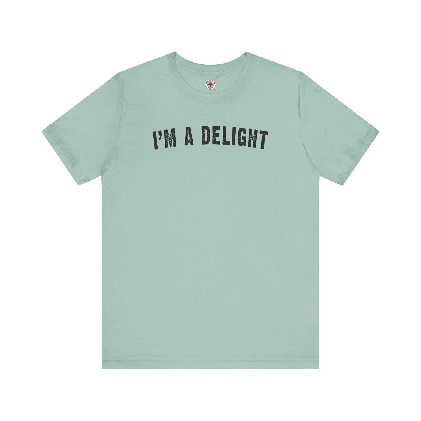 I'm A Delight T-Shirt The Devil's Pickle