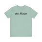 I'm A Delight T-Shirt The Devil's Pickle