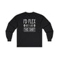 I'd Flex But I Like This Shirt Long Sleeve Tee The Devil's Pickle