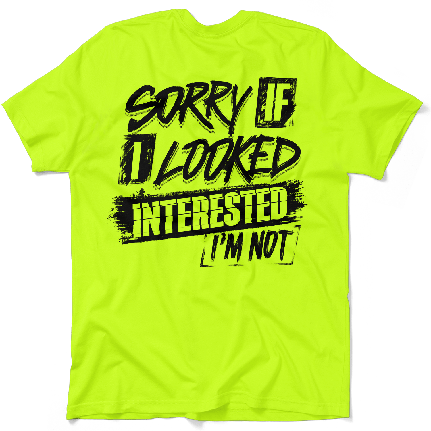 Sorry If I Looked Interested - Safety Yellow T-Shirt Armed American Supply