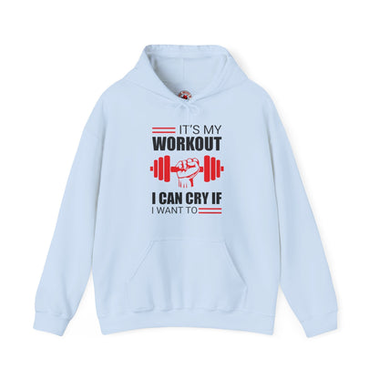It's My Workout I Can Cry If I Want To Hooded Sweatshirt The Devil's Pickle