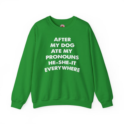 After My Dog Ate My Pronouns Crewneck Sweatshirt The Devil's Pickle