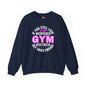 If You Still Look Cute After The Gym Crewneck Sweatshirt The Devil's Pickle