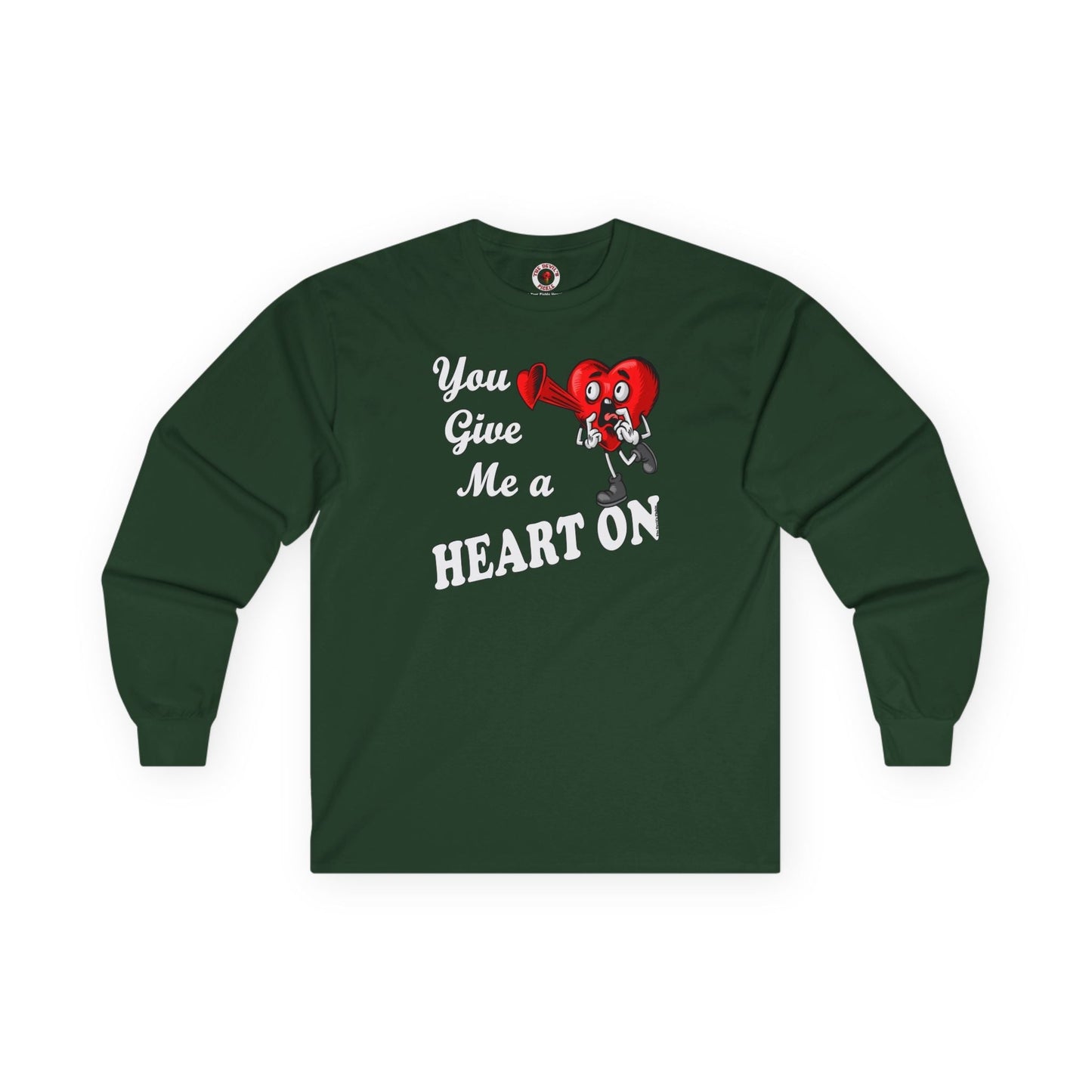 You Give Me A Heart On Long Sleeve Tee The Devil's Pickle