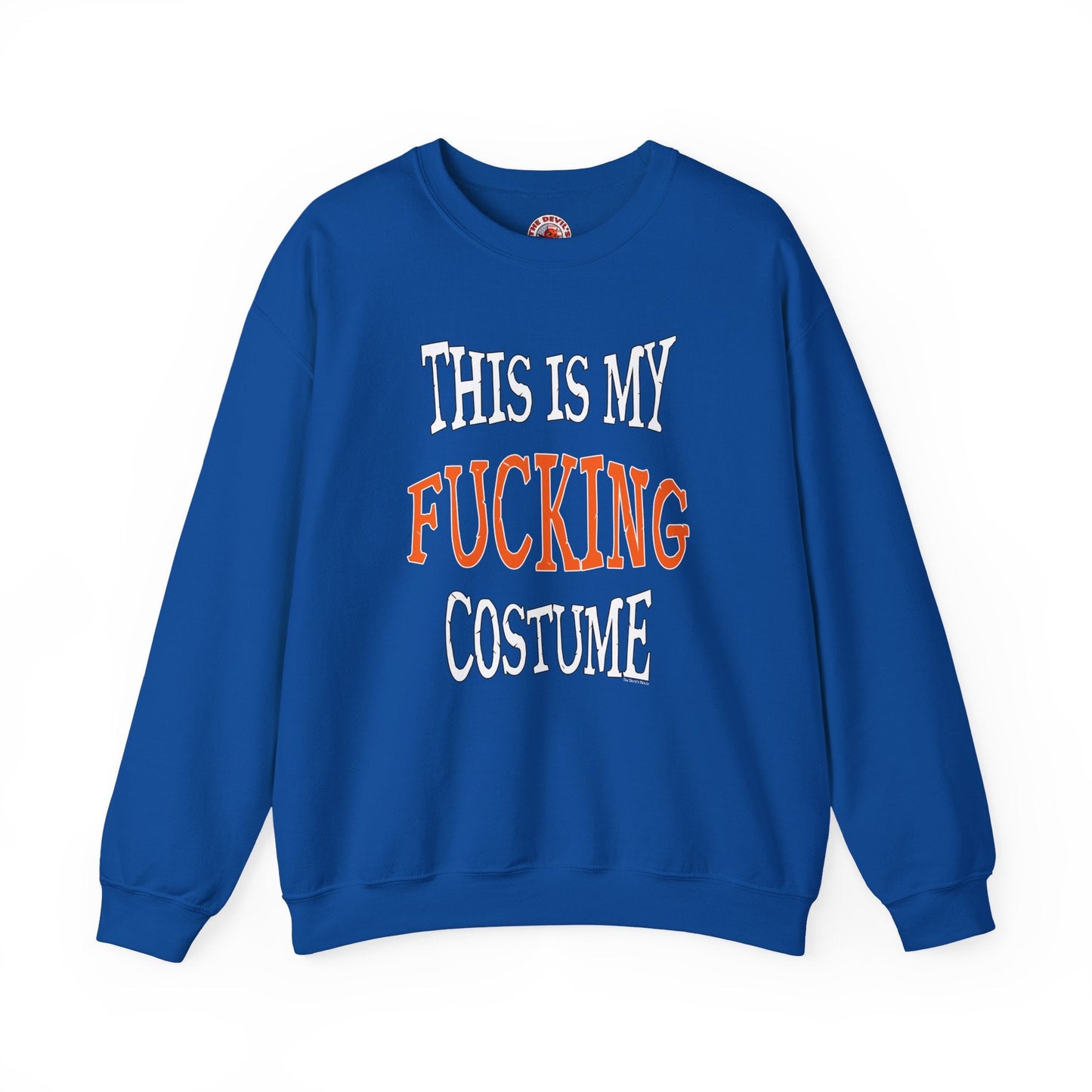 This Is My Fucking Costume Crewneck Sweatshirt The Devil's Pickle