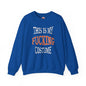 This Is My Fucking Costume Crewneck Sweatshirt The Devil's Pickle