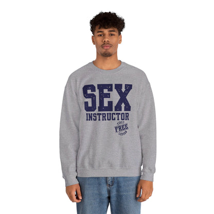 Sex Instructor Crewneck Sweatshirt The Devil's Pickle