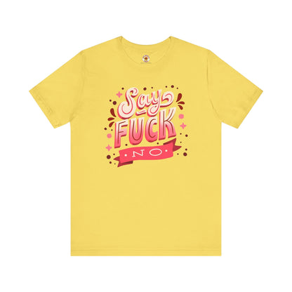 Say Fuck No T-Shirt The Devil's Pickle