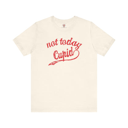 Not Today Cupid T-Shirt The Devil's Pickle