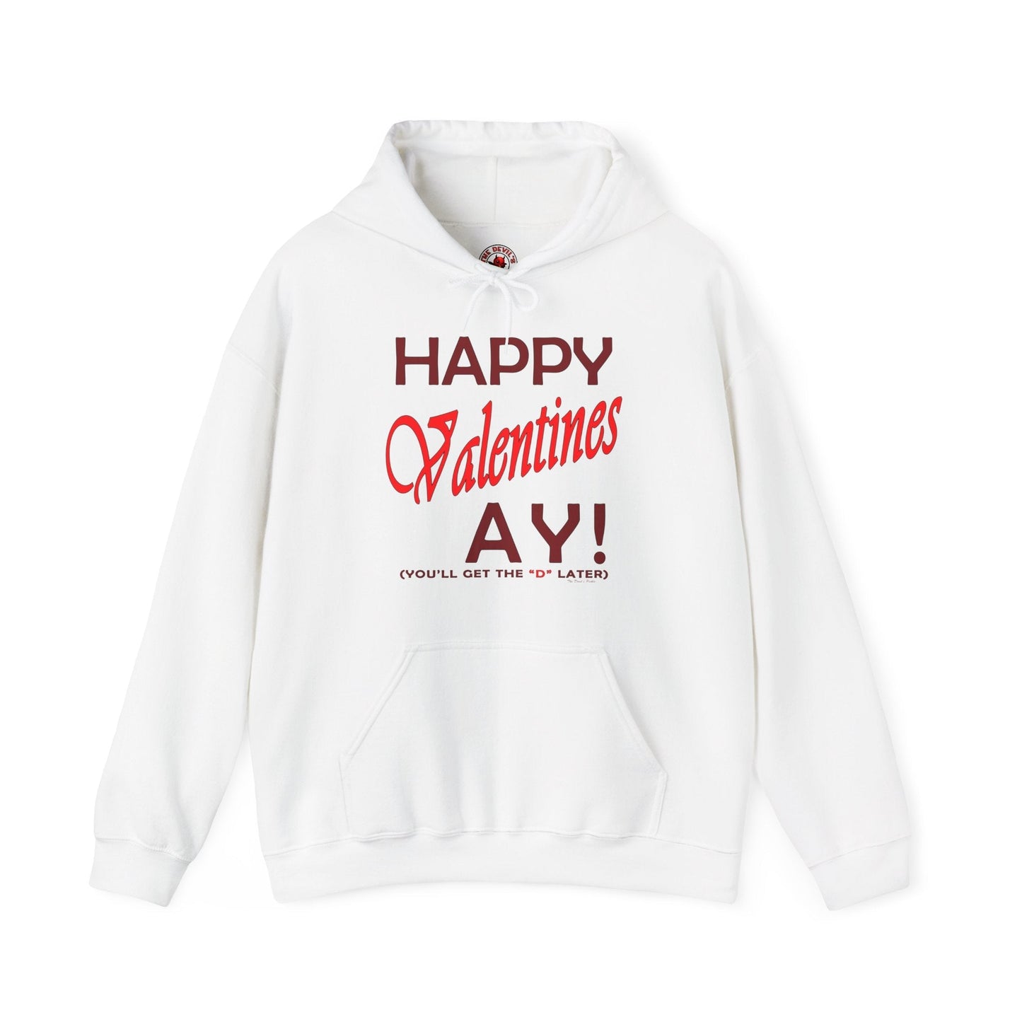 Happy Valentine's Ay Hooded Sweatshirt The Devil's Pickle