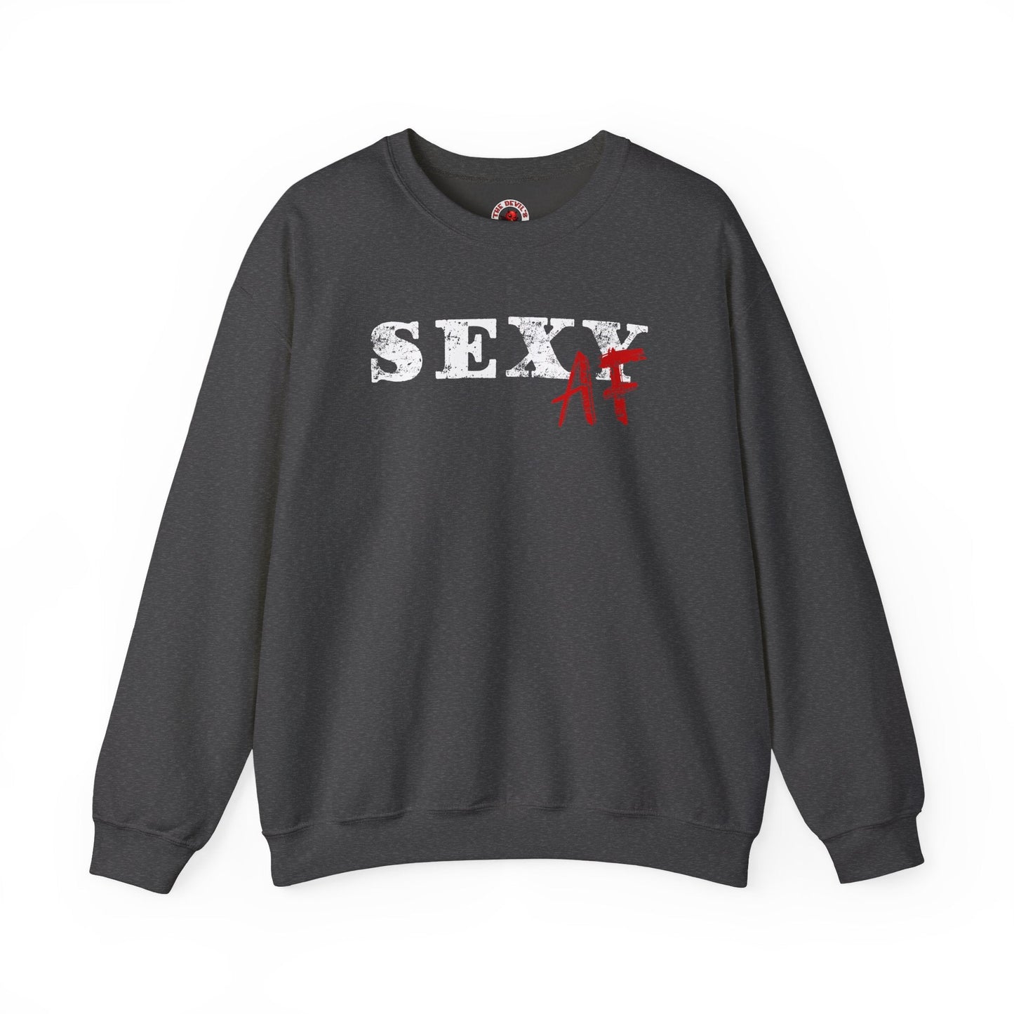 Sexy AF Crewneck Sweatshirt The Devil's Pickle