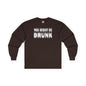 You Might Be Drunk Long Sleeve Tee The Devil's Pickle