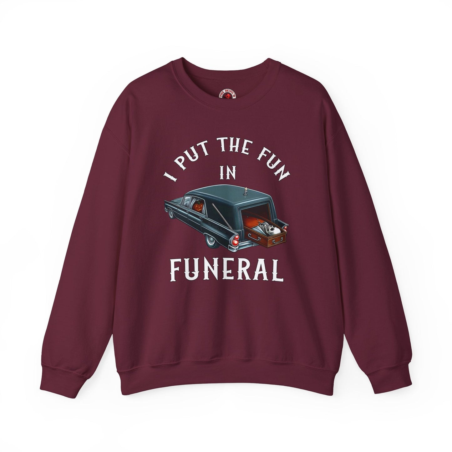I Put The Fun In Funeral Crewneck Sweatshirt The Devil's Pickle