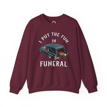 I Put The Fun In Funeral Crewneck Sweatshirt The Devil's Pickle