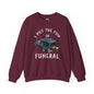I Put The Fun In Funeral Crewneck Sweatshirt The Devil's Pickle