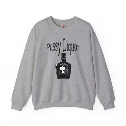 Pussy Liquor Crewneck Sweatshirt The Devil's Pickle