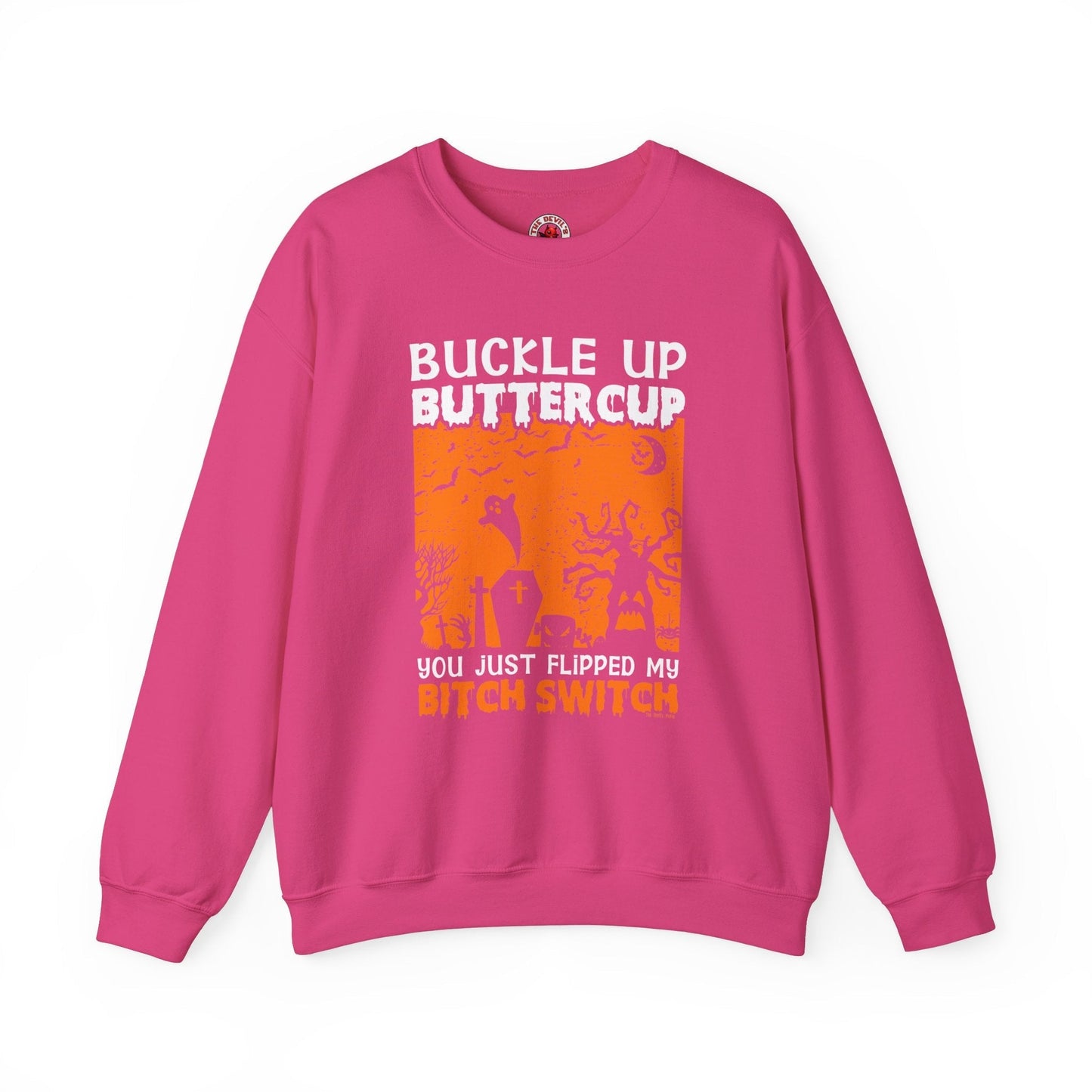 Buckle Up Buttercup Crewneck Sweatshirt The Devil's Pickle