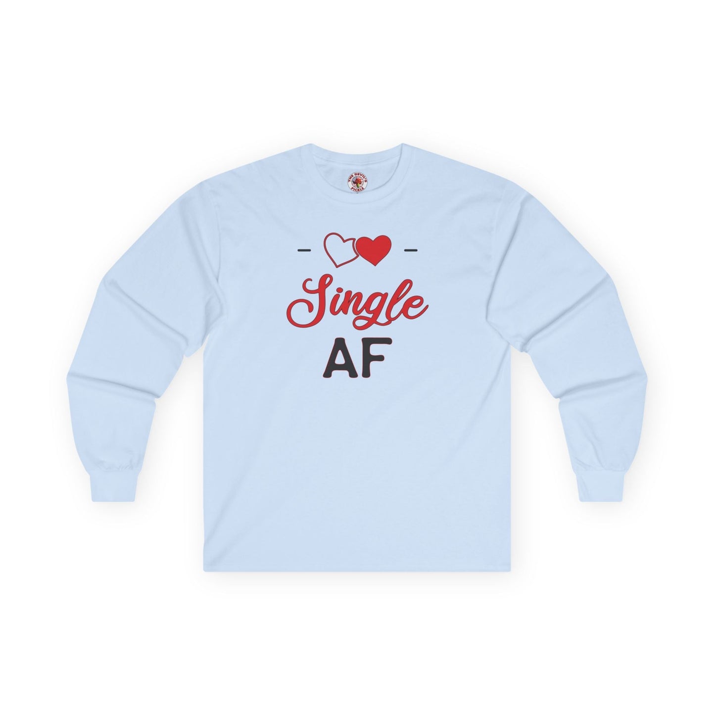 Single AF Long Sleeve Tee The Devil's Pickle