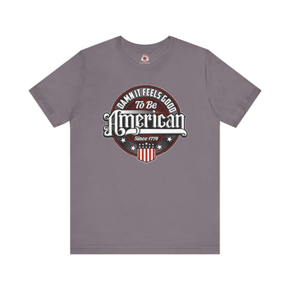 Damn it Feels Good To Be American T-Shirt The Devil's Pickle
