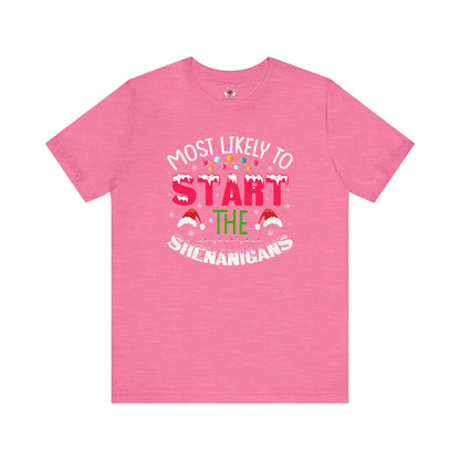 Most Likely To Start The Shenanigans T-Shirt The Devil's Pickle