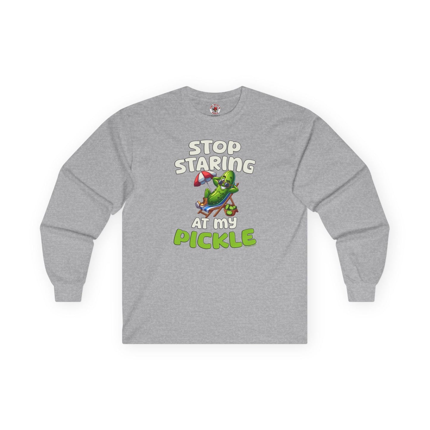Stop Staring At My Pickle Long Sleeve Tee The Devil's Pickle