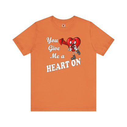 You Give Me A Heart On T-Shirt The Devil's Pickle