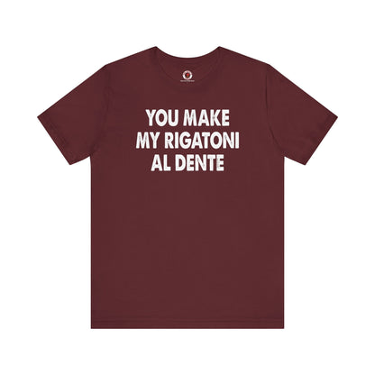 You Make My Rigatoni Al Dente T-Shirt The Devil's Pickle