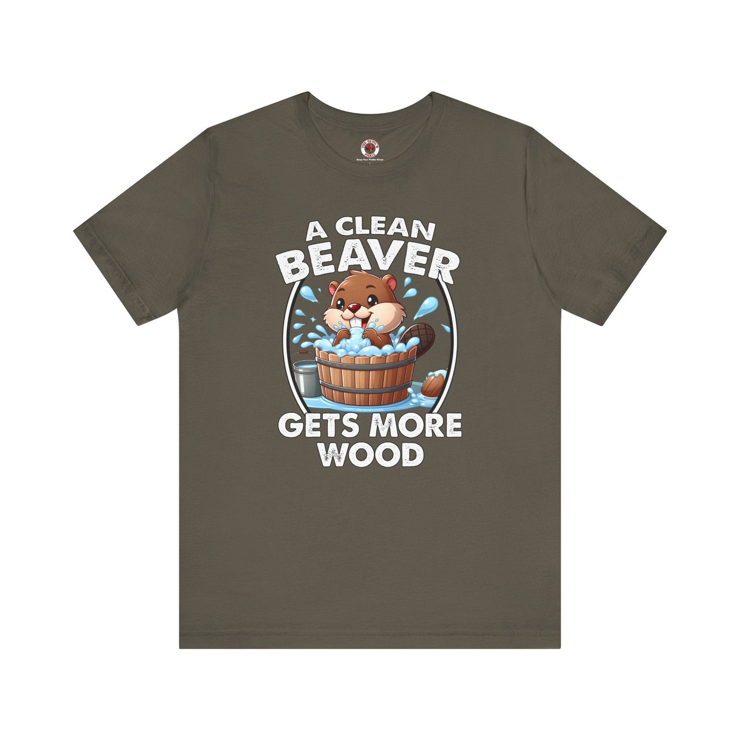 A Clean Beaver Gets More Wood T-Shirt The Devil's Pickle
