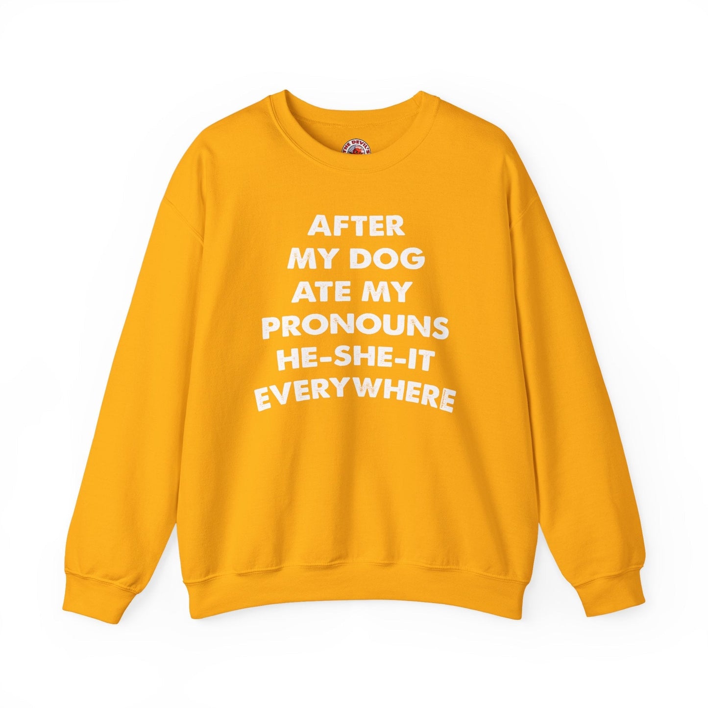 After My Dog Ate My Pronouns Crewneck Sweatshirt The Devil's Pickle