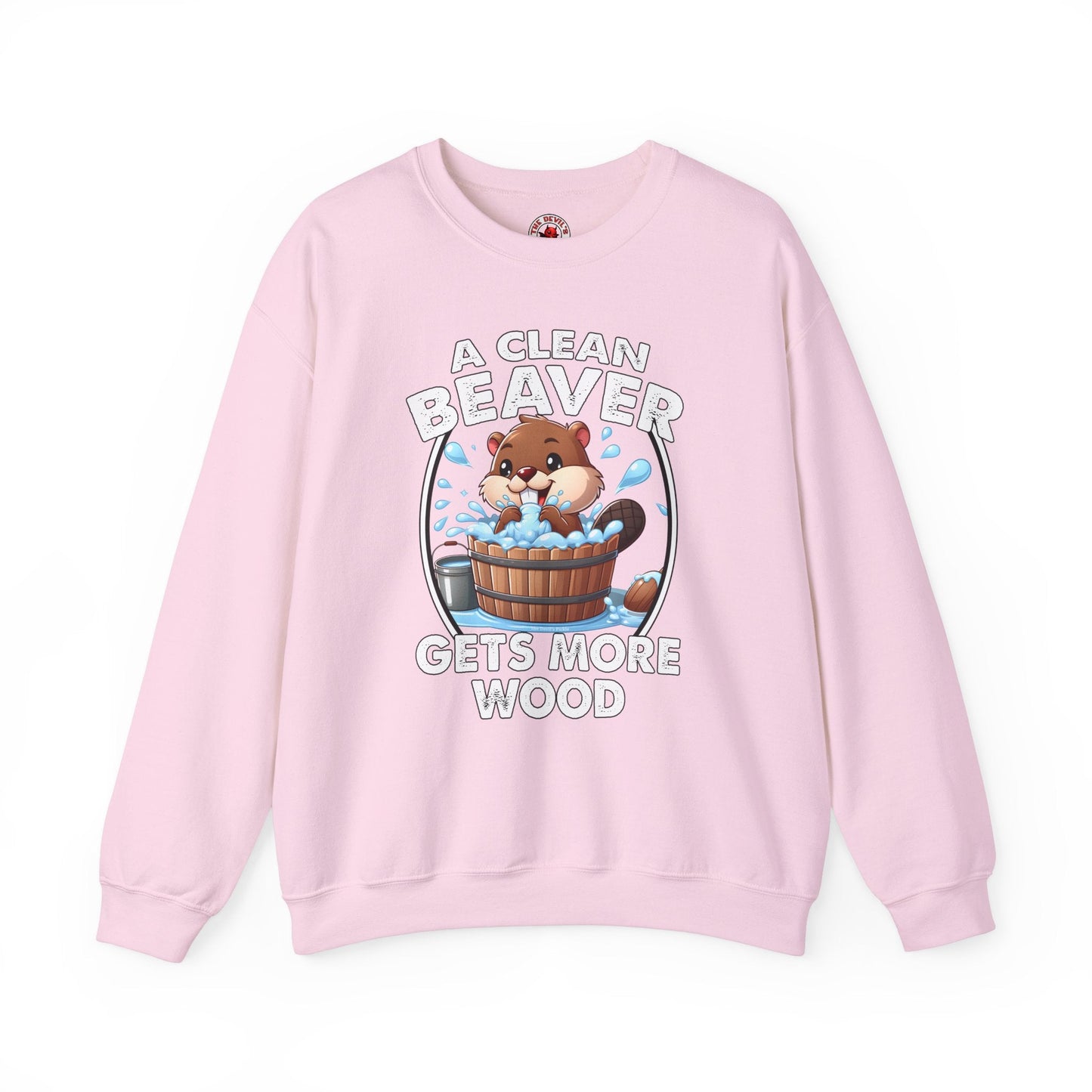 A Clean Beaver Gets More Wood Crewneck Sweatshirt The Devil's Pickle