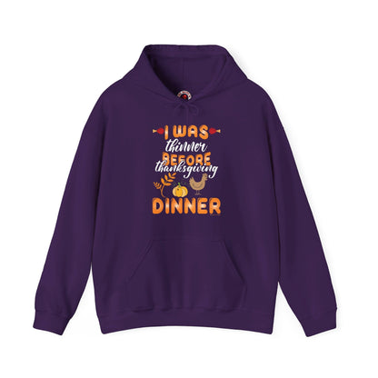 I Was Thinner Before Thanksgiving Dinner Hooded Sweatshirt The Devil's Pickle