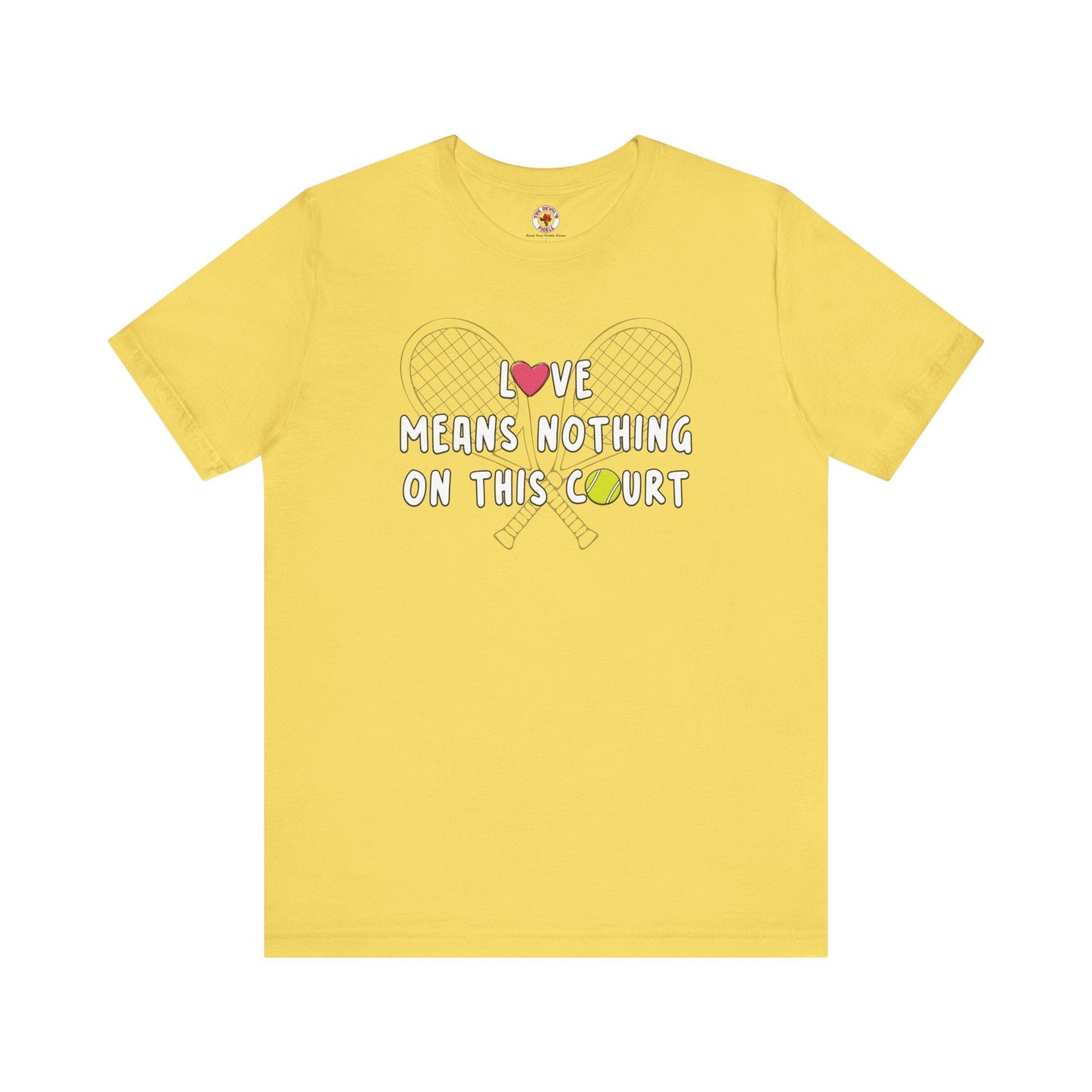 Love Means Nothing T-Shirt The Devil's Pickle