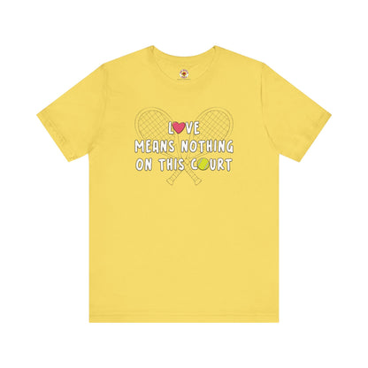 Love Means Nothing T-Shirt The Devil's Pickle
